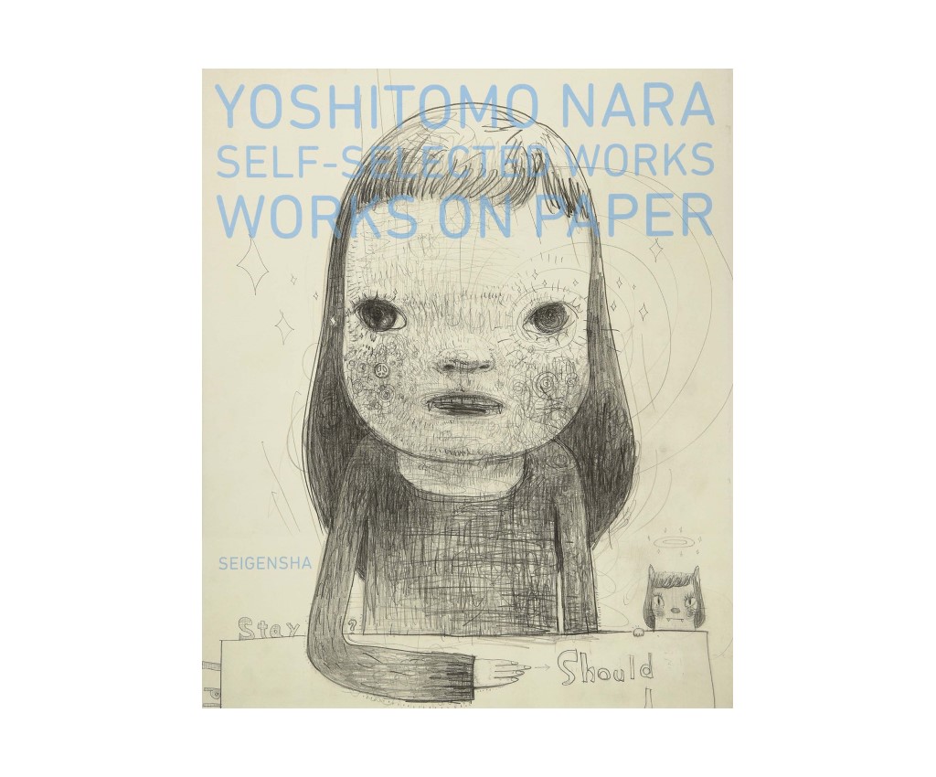 Yoshitomo Nara Self-Selected Works: Works On Paper