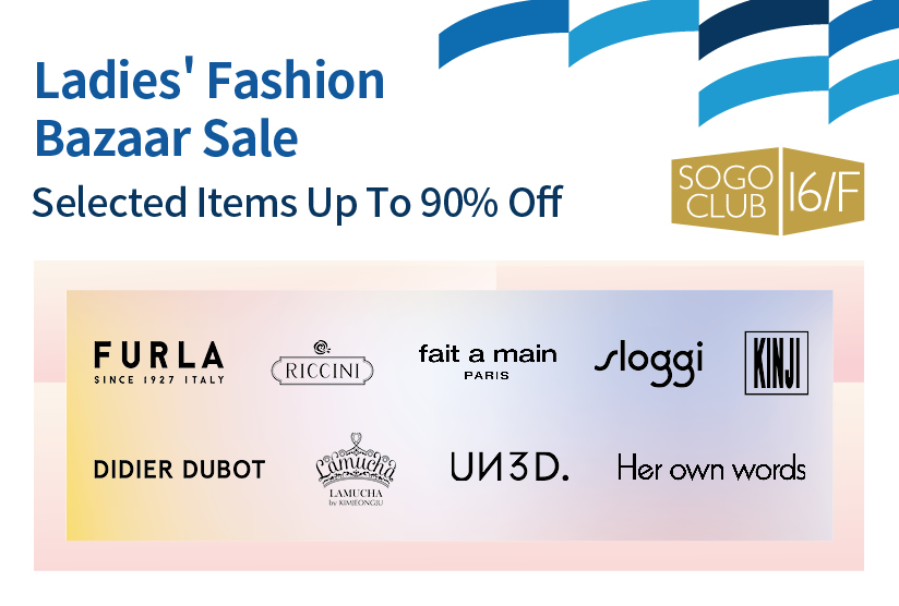 SOGO CLUB 16/F : Ladies&#39; Fashion Bazaar Sale