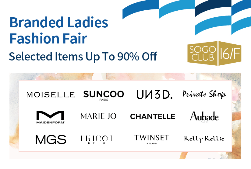 SOGO CLUB 16/F : Branded Ladies Fashion Fair