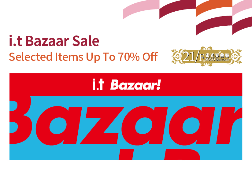 21/F SOGO Ballroom：i.t Bazaar Sale-banner