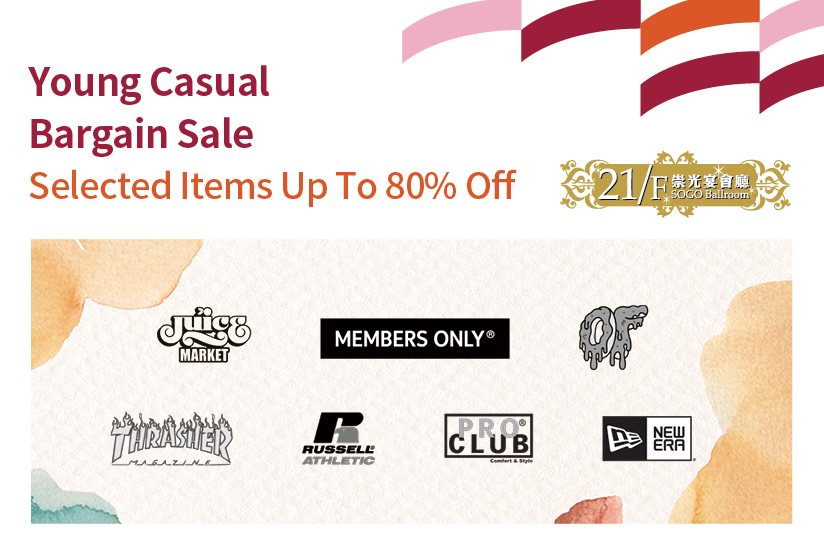 21/F SOGO Ballroom：Young Casual Bargain Sale