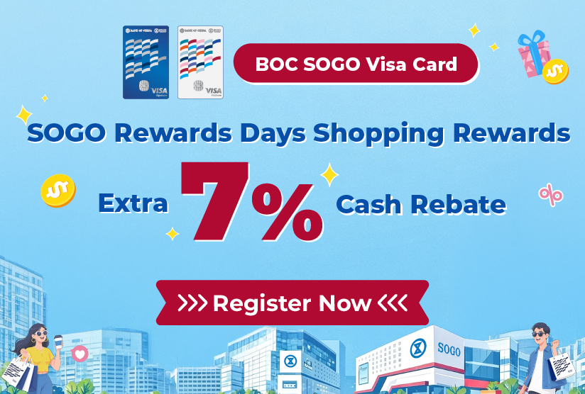 BOC SOGO Visa Card  - SOGO Rewards Days Shopping Rewards Extra 7% Cash Rebate